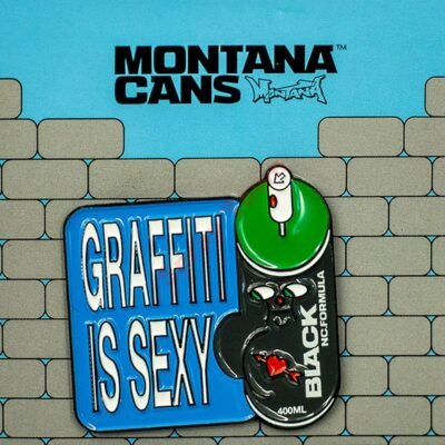 Montana Pin - Graffiti is sexy