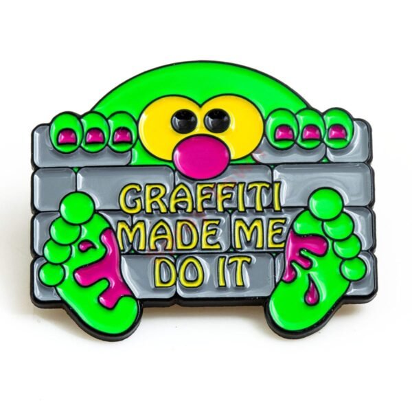 Montana Pin - Graffiti made me do it